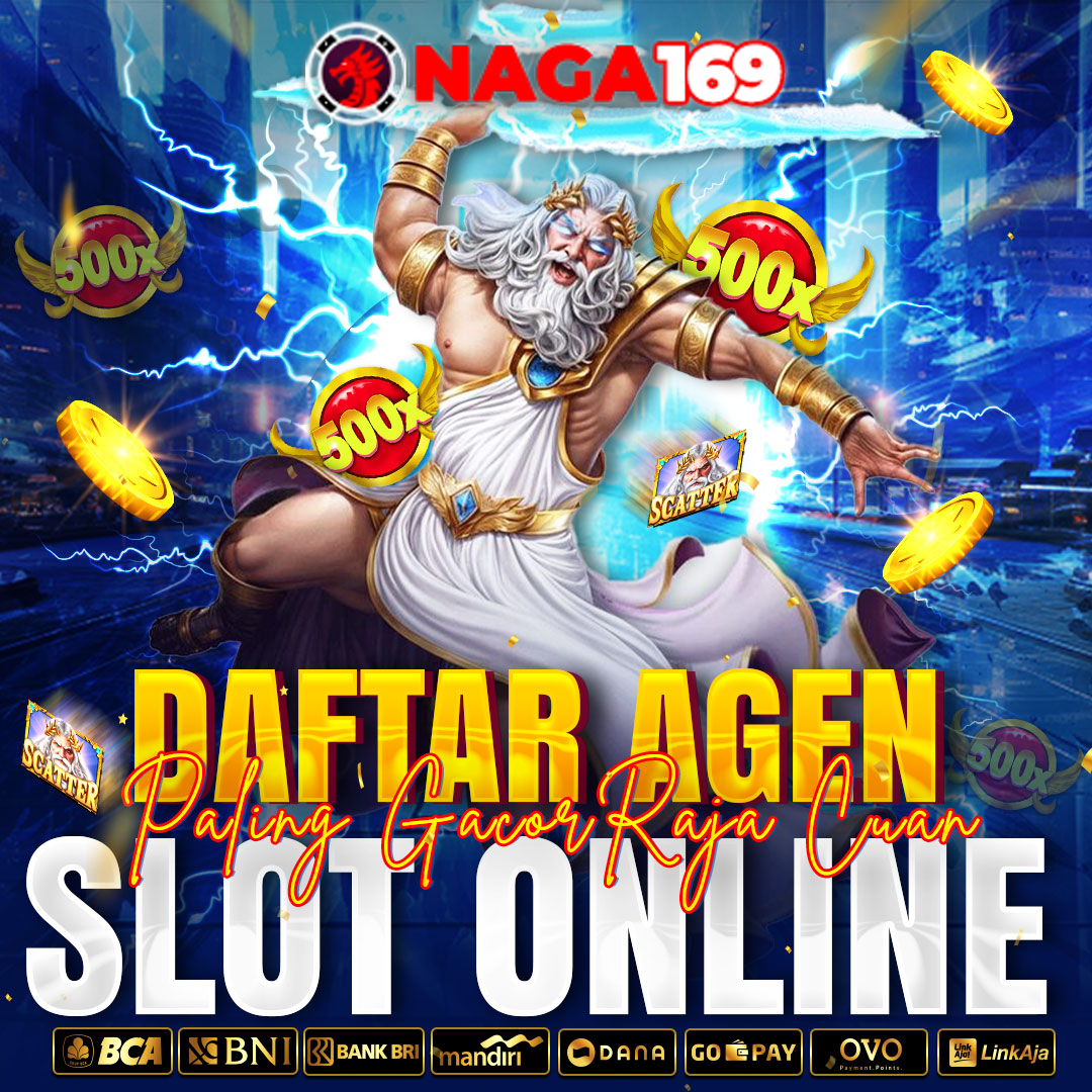 NAGA169 : Daftar Agen Slot & Bandar Slot Asia Deposit 5000